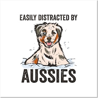 Easily Distracted By Aussies Australian Shepherd Posters and Art